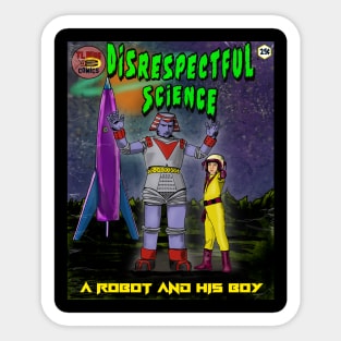 Disrespectful Science - A Robot and His Boy Sticker